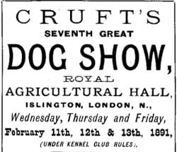 A vintage printed poster for Cruft's Seventh Great Dog Show at the Royal Agricultural Hall, Islington, London, in February 1891.